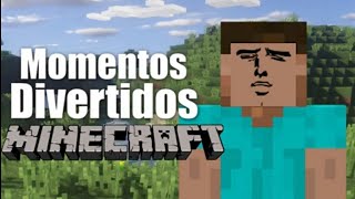 Minecraft momentos divertidos XD