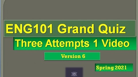 ENG101 Grand quiz Live attempt Spring2021 By Helping Hands|version 6|