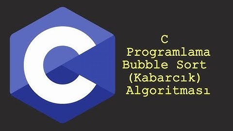 C Programlama - Bubble Sort Algoritması