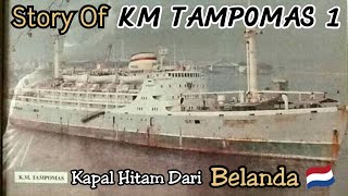 History Of - KM Tampomas. Kapal Mewah Pertama Milik Pelni.
