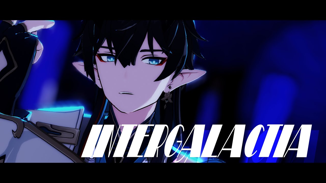 【崩壊スターレイル/Honkai: Star Rail MMD】INTERGALACTIA【丹恒 & 飲月 / Dan Heng & Imbibitor Lunae】