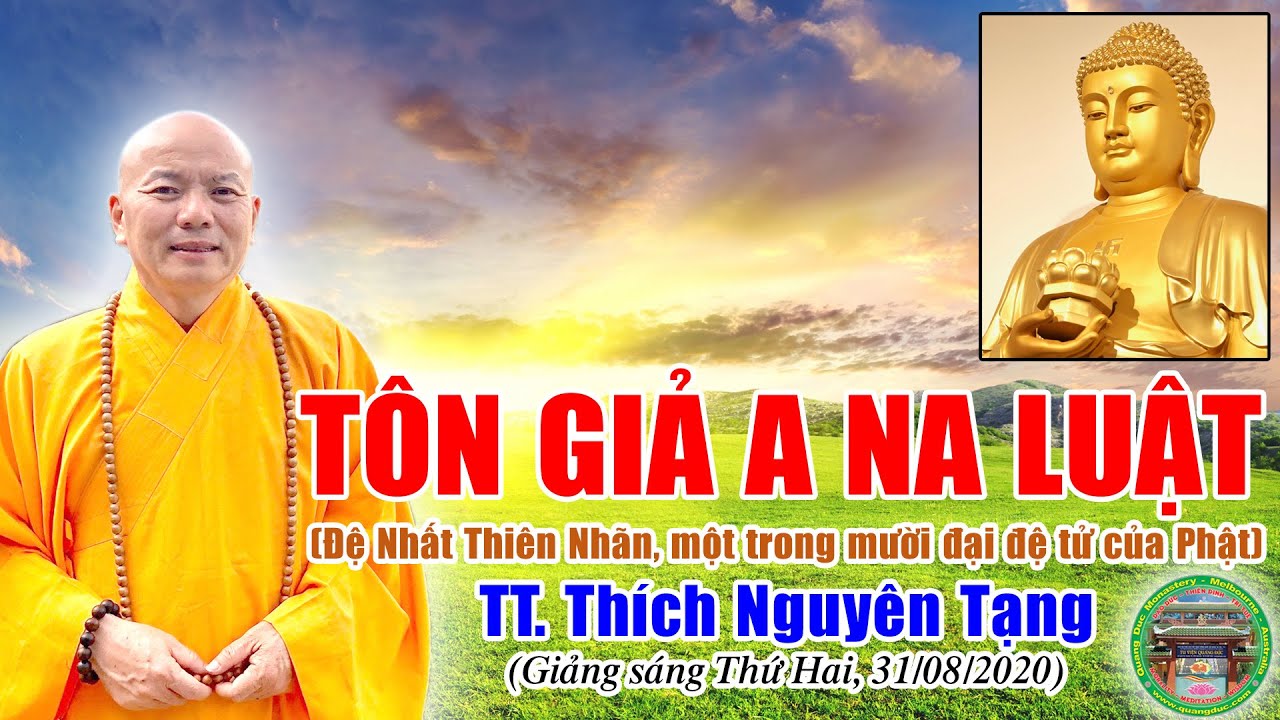Tôn Giả A Na Luật  | TT Thích Nguyên Tạng giảng