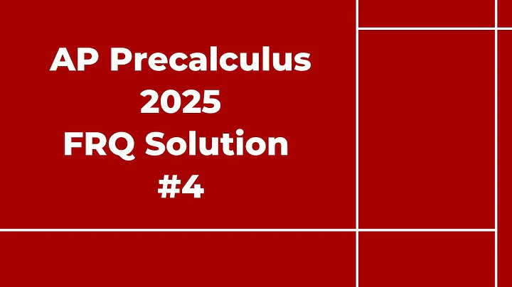 2025 AP Precalculus Free Response #4
