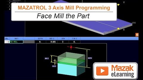 MAZATROL Programming Briefs - Face Mill the Part