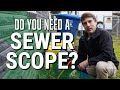 Do You Need A Sewer Scope?