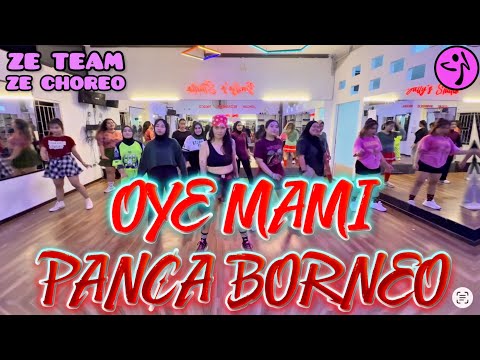 OYE MAMI ➖ PANCA BORNEO / ZUMBA / DANCE WORKOUT / VIRAL TIKTOK / ZE CHOREO / ZE TEAM BALIKPAPAN 🖤💜