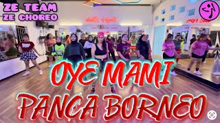 Oye Mami  Panca Borneo  Zumba  Dance Workout  Viral Tiktok  Ze Choreo  Ze Team Balikpapan 