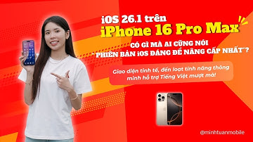 iOS 26.1 TRÊN iPhone 16 Pro Max CÓ GÌ MÀ AI CŨNG NÓI “ PHIÊN BẢN iOS ĐÁNG ĐỂ NÂNG CẤP NHẤT”?