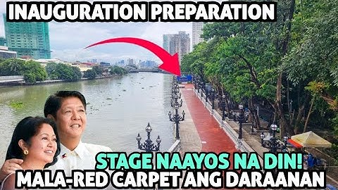 MALA-RED CARPET ANG DARAANAN! PHASE 4 PASIG RIVER ESPLANADE INAUGURATION PREPARATION