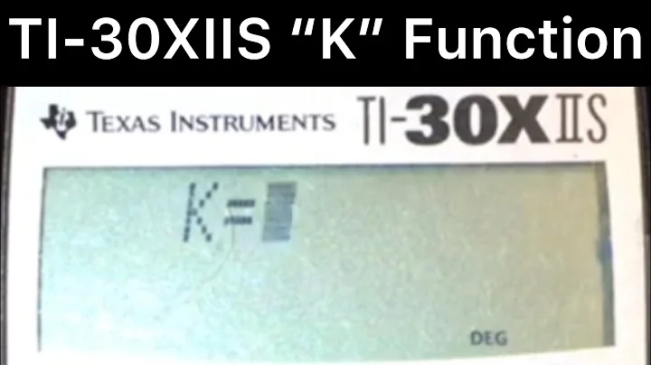How To Use The “K” Function On A TI-30XIIS