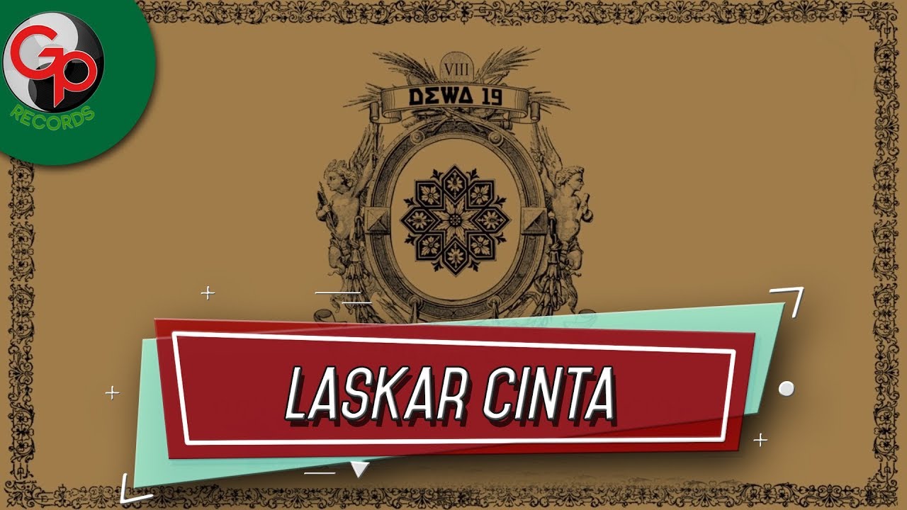 Dewa 19 - Laskar Cinta