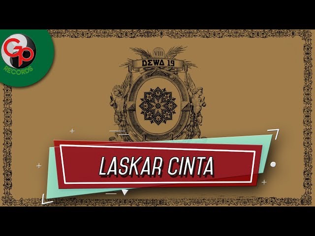 Dewa 19 - Laskar Cinta (Official Audio Lyric) class=