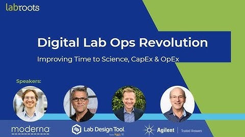 Digital Lab Ops Revolution | Improving Time to Science, CapEx & OpEx