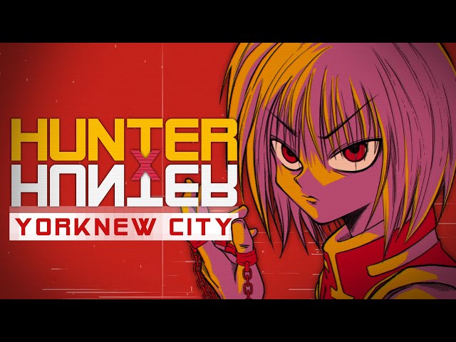 Hunter x Hunter 2011, Yorknew City Arc Review