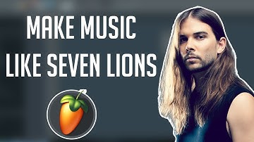 How to make music like SEVEN LIONS (Melodic Dubstep) | FL Studio