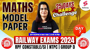 RPF Constable/SI 2024| Maths Model Paper | 25 Day Hard Challenge | Day 7 By Gopika ma