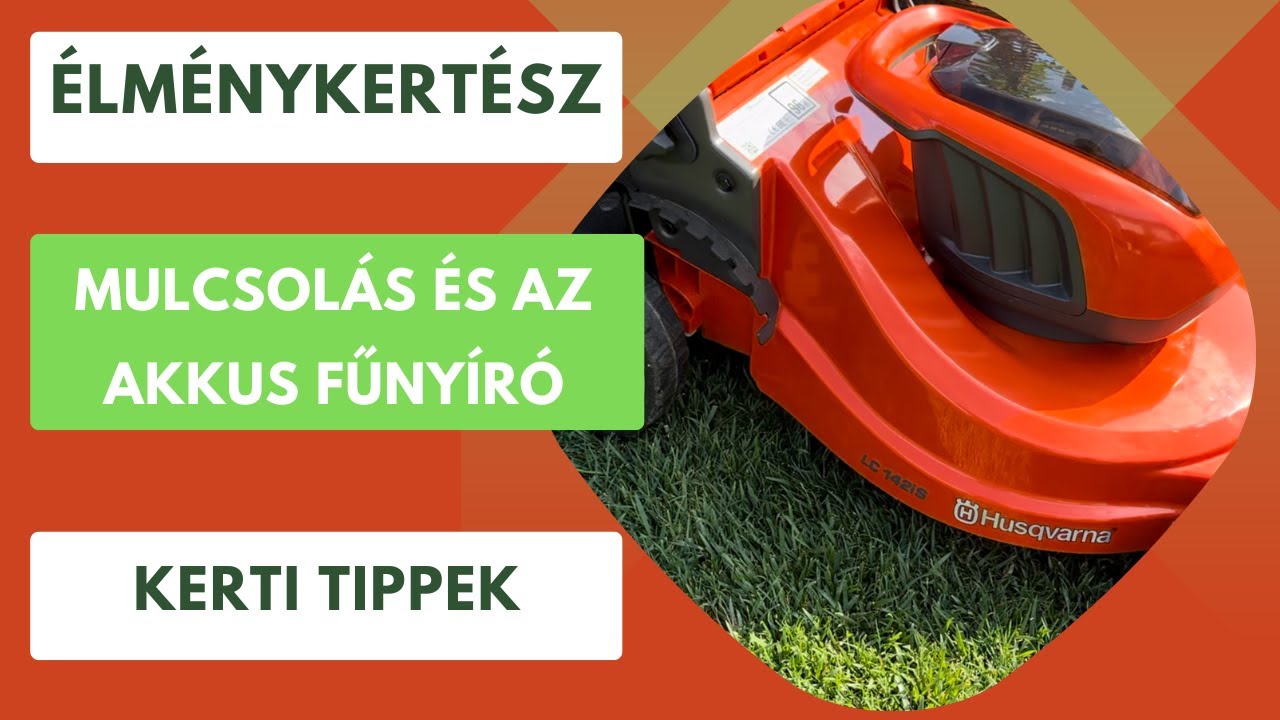 Mulcsolás és az akkus fűnyíró