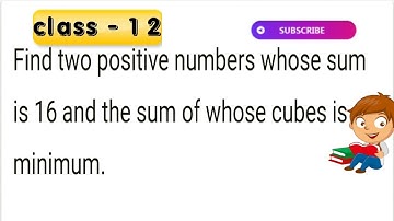 Find two positive numbers whose sum is 16 and the sum of whose cubes is minimum.