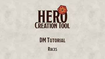 Hero Creation Tool - DM Tutorial (Races)