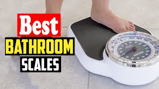 Top 5 Best Bathroom Scales of 2023 