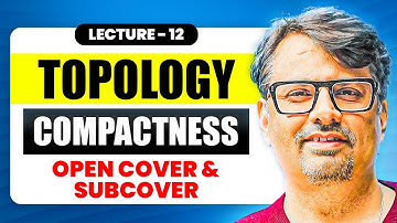 Topology - Compactness | Open Cover & Subcover in Topology  | Concepts With Example by Gp sir