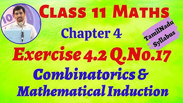 TN 11th Maths  Exercise 4 .2 Q.No.17 Combinatorics & Mathematical Induction TN New Syllabus