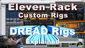 798 DREAD Rigs - Eleven Rack Custom Rigs/Presets