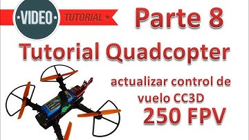 Tutorial Básico De Quadcopter 250 FPV Español Parte 8 actualizar OpenPilot CC3D