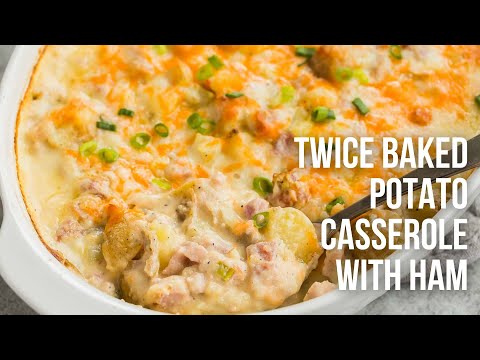 Twice Baked Potato Casserole with Ham recipe