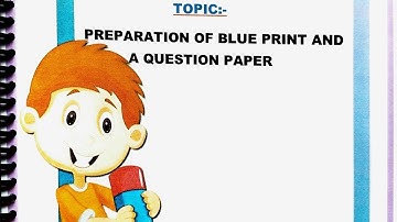 Preparation of Blue Print and a question paper|| course-ix(1.2.9)|| B.Ed 2nd semester #practicum