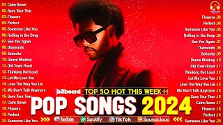 The Weeknd, Bruno Mars, Ariana Grande, Miley Cyrus, Harry Styles💎Billboard Pop Songs 2024 Playlist