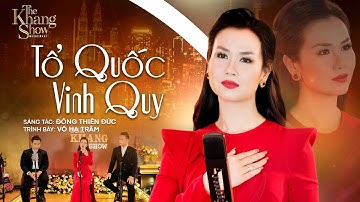Tổ Quốc Vinh Quy - Võ Hạ Trâm (The Khang Show)