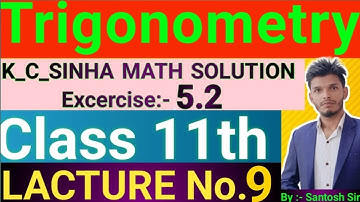 Trigonometry kc sinha | 11th class | kc sinha trigonometry | exercise 5.2,