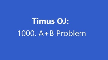 Timus OJ | 1000. A+B Problem