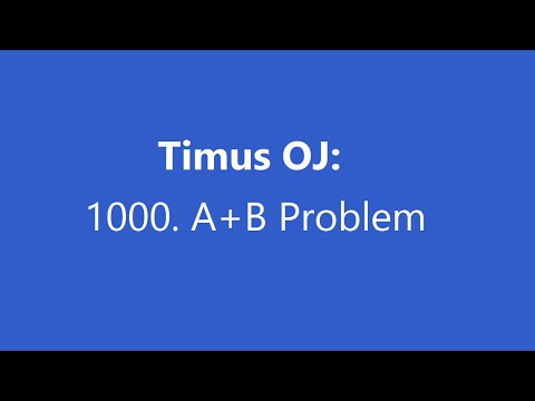 Timus OJ | 1000. A+B Problem