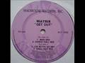 Kerri Chandler (Matrix) - Get Out (I'm Retta Go Mix)
