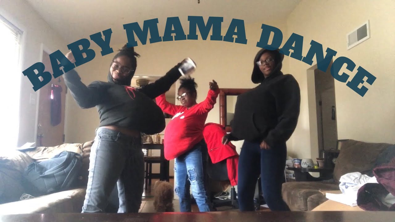 BABY MAMA DANCE!!! YouTube