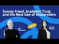 Ep. 11 – Survey Fraud, Academic Trust, and Shaping the Next Generation of Researchers