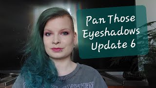 Pan Those Eyeshadows 2023 | Update 6