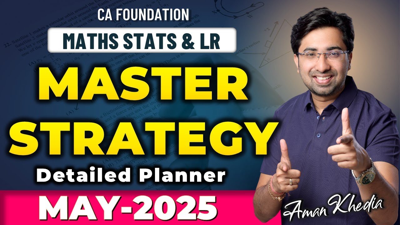3-Stage Master Plan for CA Foundation | Maths, Stats & LR | May 2025 ...