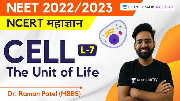 L7: Cell - The Unit of Life | NCERT महाज्ञान | NEET Biology | NEET 2022/2023 | Dr. Raman Patel