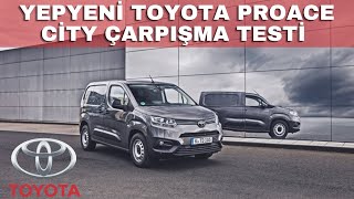 2021 TOYOTA PROACE CİTY ÇARPIŞMA TESTİ/BEKLENENİ KARŞILIYOR MU ? Resimi