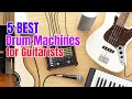 Best Drum Machines for Guitarists of 2024 [Updated]