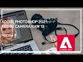 Обзор интерфейса. Adobe Photoshop 2021: Adobe Camera Raw 13. Андрей Журавлев