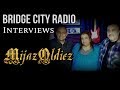 Mijaz oldiez  record talk  bridge city radio