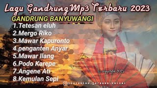 GANDRUNG BANYUWANGI Mp3 Full Album TERBARU 2023