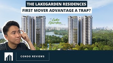 The LakeGarden Residences - Is Its First Mover Advantage A Trap?