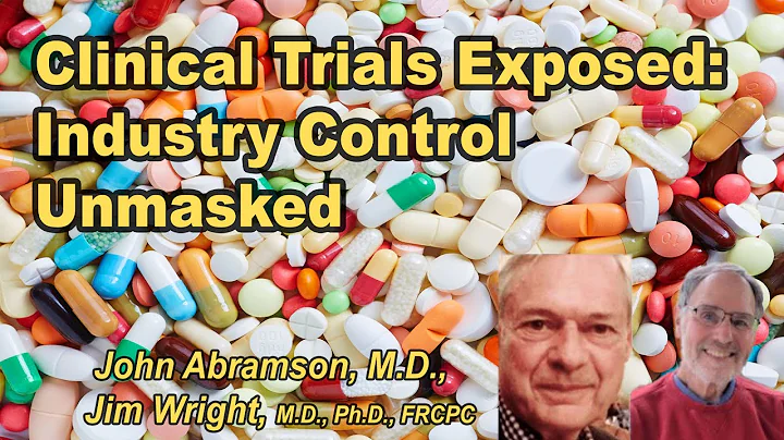 Clinical Trials Unmasked: Revealing How Industry Control Distorts Medical Evidence