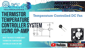 Thermistor Temperature Controller using OP-AMP| DC Fan Control@qkzeetechnologieselectroni3208