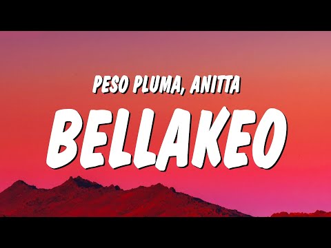 Peso Pluma, Anitta - BELLAKEO (Letra/Lyrics)